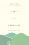 Livros para presentes de Natal 2018 - A Biblioterapeuta - Biblioterapia - Sandra Barão Nobre - Arte de Caminhar