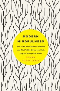 A Biblioterapeuta - Biblioterapia - Sandra Barão Nobre - Livros Inspiradores em 2018 - Modern Mindfulness - Rohan Gunatillake