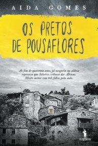 A Biblioterapeuta - Biblioterapia - Sandra Barão Nobre - Livros Inspiradores em 2018 - Os Pretos de Pousaflores - Aida Gomes