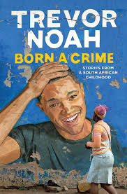 A Biblioterapeuta - Biblioterapia - Sandra Barão Nobre - Livros inspiradores em 2018 - Born a Crime - Trevor Noah
