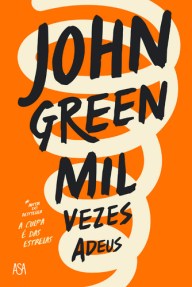 A Biblioetrapeuta - Biblioterapia - Sandra Barão Nobre - Mil Vezes Adeus - John Green